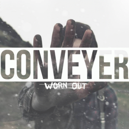 Conveyer : Worn Out